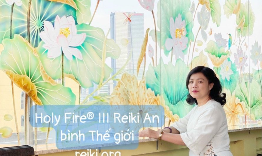 Cập nhật phiên bản Holy Fire® III Reiki An bình Thế giới dành cho các Holy Fire® III Reiki Master